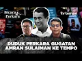 Membaca Gugatan Amran Sulaiman Rp 200 Miliar ke Tempo | Bicara Perkara