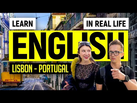 Comprehensible Input English - Learn English Fast While Traveling -  Lisbon Portugal