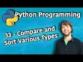 Python Programming 33 - Compare and Sort Various Types