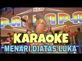 Lagu MENARI DIATAS LUKA KARAOKE NEW PALLAPA||karaoke versi dangdut lambada
