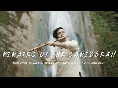 Download MP3 Pirates of the Caribbean | Flute Cover by Swarnim Maharjan Ft. Nimesh Kapali & Sanish Maharjan