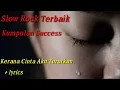 Download Lagu Slow Rock Terbaik/Success-Kerana Cinta Aku Turutkan