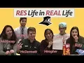RES Life in REAL Life