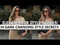 Elevate Your Style in 2025 With 14 Game-Changing Style Secrets