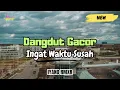 DANGDUT GACOR _ INGAT WAKTU SUSAH || IYAND RMXR _ 2025🔥