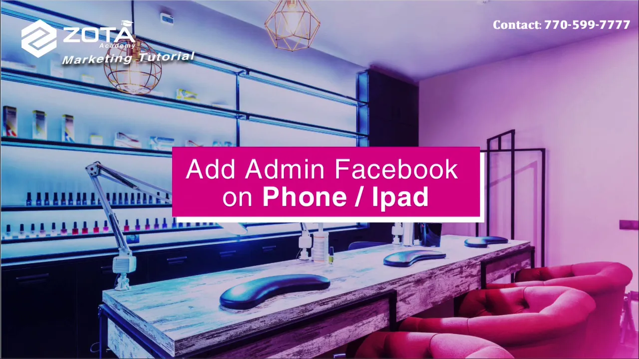 Outline Video ZOTA Marketing Hướng Dẫn Add Admin Facebook