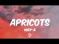 MAY-A - Apricots (Lyrics)