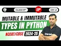 Mutable And Immutable Types In Python Class 11 Ip Ch - 4 Data Handling Code