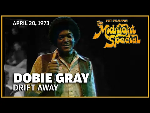 Download MP3 Drift Away - Dobie Gray | The Midnight Special