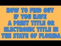 How To Find Out if You Have a Print Title Or Electronic Title In The State Of Florida