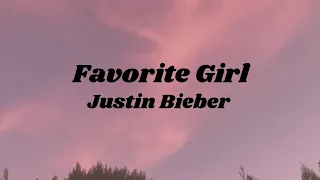 Favorite Girl - Justin Bieber (Lyrics)