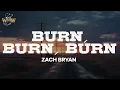 Download Lagu Zach Bryan - Burn, Burn, Burn (Lyrics)