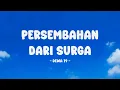 Download Lagu Dewa 19 - Persembahan Dari Surga - Lirik Nostalgia