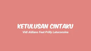 Download Vidi Aldiano Feat Prilly Latuconsina - Ketulusan Cintaku (Lirik) ~ New Lyrics Musik MP3