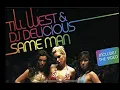 SAME MAN - Behind the Scenes of Till West DJ Delicious