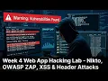 Nikto OWASP ZAP Tutorial Finding Exploiting Web Vulnerabilities Week 4 Assignment