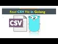 Read CSV File in Golang CSV READER Time2Code TimeToGolang