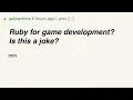 Ruby for game development Is this a joke