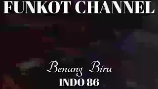 Download BENANG BIRU INDO 86 SINGLE FUNKOT MP3