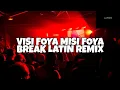 Download Lagu VISI FOYA MISI FOYA BREAK LATIN REMIX | TikTok