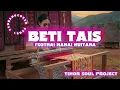 {BETI TAIS ALA ABKASE} | LAGU TARIAN DAERAH NTT| CIPT :THOMMY ANUNU | COVER TIMOR SOUL PROJECT