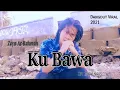 Download Lagu KUBAWA Cipt. M. Harris By _ ZEYN AR-RAHMAN || Cover Video Dangdut 2021