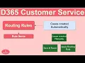 D365 Customer Service Ep 4 Routing Rules - To automatically assign Case to Team