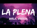 Beéle, Westcol, Ovy On The Drums - LA PLENA (W Sound 05) (Letra/Lyrics)