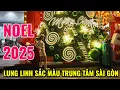 NOEL 2025 LUNG LINH SẮC MÀU TỪ CARAVELLE HOTEL 5☆ OPERA VIEW TỚI DIAMON PLAZA NHÀ THỜ ĐỨC BÀ