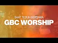Download Lagu Saat Teduh Bersama GBC WORSHIP
