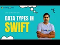 Data Types in Swift Swift Data Types What are Data Types in Swift