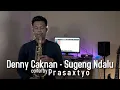 Sugeng Ndalu - Denny Caknan (Saxophone Cover) by Prasaxtyo