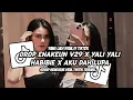 Download Lagu DROP ENAKEUN V29 X YALI YALI HABIBIE X AKU DAH LUPA COCOK BUAT DI MOBIL BY AZIL REMIXER