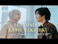 Download Lagu Isqia Hijri \u0026 Arifah Lubai - Seandainya Kamu Takdirku (Official Lyric Video)
