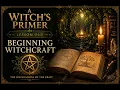 A Witch s Primer Lesson 1 Beginning Witchcraft