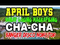Download Lagu APRIL BOYS MEDLEY - SANAY LAGING MAGKAPILING - CHA CHA DISCO BANGER REMIX