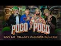 Download Lagu @C.R.O , @ovi.oficial , @LITkillah , @Alemanmxmx  - Poco a Poco (Video Oficial)
