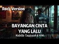 Bayangan Cinta Yang Lalu Rock Cover, Nabilla Taqiyyah \u0026 Kim (MOODZILLA VERSION)