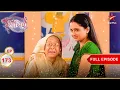 Lagu Baa वापस आ गई हैं! | Full Ep. 173 | Saath Nibhaana Saathiya