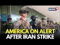 Download Lagu US Cities On High Alert After Iran Strikes, Additional Forces In New York, Washington | N18G