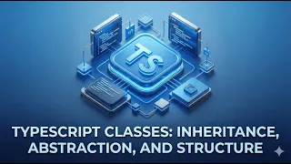 TypeScript Classes Inheritance Abstraction and Structure Typescript Day - 7 Lec