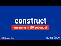 CONSTRUCT - Meaning and Pronunciation