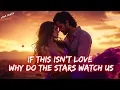 Download Lagu ❤ If This Isn’t Love, Why Do the Stars Watch Us_❤ A Heartfelt New Love Song 💖 Official Lyrics 🎶🎵