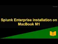 Splunk Enterprise installation on MacBook M1