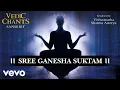 Lagu Sree Ganesha Suktam - Vedic Chants | Vishwanatha Sharma