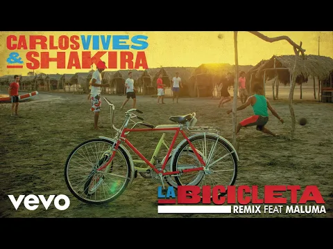 Download MP3 Carlos Vives, Shakira - La Bicicleta ((Remix)[Cover Audio]) ft. Maluma