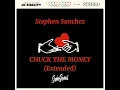 Stephen Sanchez - CHUCK THE MONEY (Extended)
