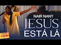 Download Lagu Nair Nany - Jesus tá Lá | MELHOR AMIGO | O que Seria de Mim - O MUNDO TODO CHORANDO - Cover IA