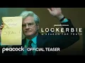 Lockerbie A Search For Truth 2024 Drama Series Teaser Trailer by Peacock with Colin Firth