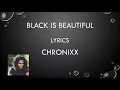 Black is Beautiful by Chronixx lyrics